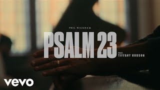 Phil Wickham  Psalm 23 Official Music Video ft Tiffany Hudson [upl. by Qulllon876]