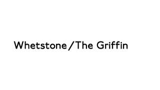 Whetstone  The Griffin [upl. by Wilden499]