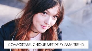 Comfortabel chique met de pyjama trend met A Dash of Fash  Look 1 [upl. by Scheider]