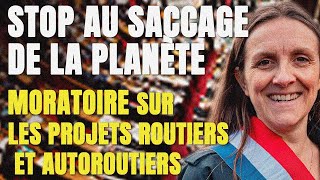 Stop au saccage de la planète  Pour un moratoire sur les projets routiers et autoroutiers [upl. by Etnoed]