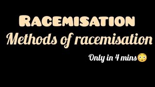 Racemisation  Methods of racemisation  Mechanism of racemisation [upl. by Phillida]