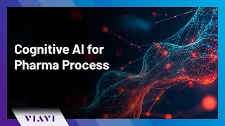 VIAVI and Eigengran Webinar on CognitiveAI for Pharma Process [upl. by Xymenes]