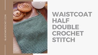 KnitLook Crochet Stitch  Waistcoat Half Double Crochet aka split hdc Tutorial [upl. by Philender187]