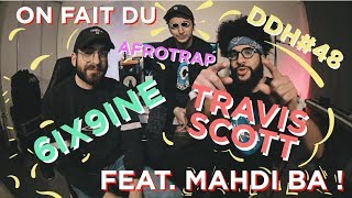 KIKESA  ON FAIT DU TRAVIS SCOTT AFRO TRAP 6IX9INE  feat mahdiba  DDH48 [upl. by Rennold779]