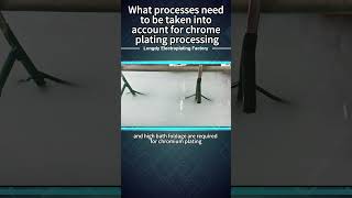 What processes need to be taken into account for chrome plating processing [upl. by Marius]