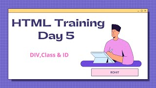 DivClass amp ID  HTML Training  Day 5 [upl. by Gowon564]