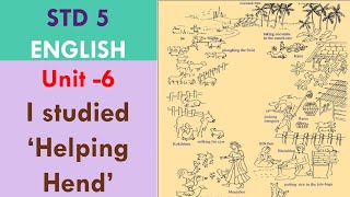 STD 5 ENGLISH  UNIT 6 I Studied Helping Hend [upl. by Aronow]