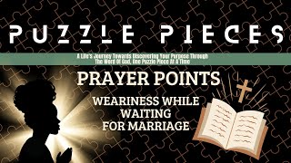 Prayer Points  Weariness While Waiting For Marriage [upl. by Ecnar]