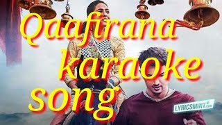 Qaafirana karaoke song from the movie Kedarnath [upl. by Ajet263]