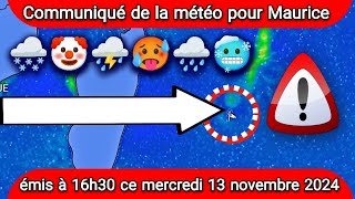 Communiqué de la météo pour Maurice émis à 16h30 ce mercredi 13 novembre 2024 [upl. by Letsirhc619]