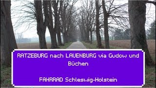 RATZEBURG nach LAUENBURG via Gudow und Büchen Fahrrad Ratzeburg Lauenburg SchleswigHolstein [upl. by Herr]