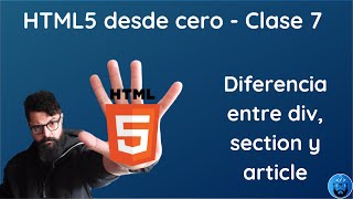 HTML5 desde cero diferencia entre div section y article [upl. by Pavier]