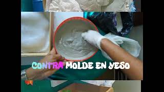 ELABORACIÓN DE MOLDES Y CONTRA MOLDES EN SILICONA INDUSTRIAL Y YESO∆ [upl. by Yetty724]