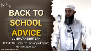 Back to school advice  Jummuah Khutbah  Ustadh Abu Ibraheem Hussnayn [upl. by Edak]