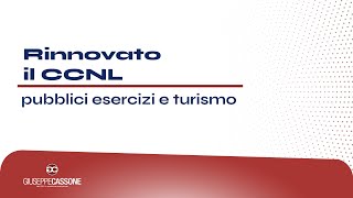 Rinnovato il CCNL pubblici esercizi e turismo [upl. by Aspasia]