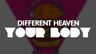 Different Heaven  Your Body [upl. by Morril]