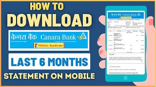 How To Download Canara Bank Account Last 6 Months Statement on Mobile Banking [upl. by Ycnaffit]