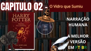 Harry Potter e a Pedra Filosofal ⚡ CAPITULO 02 Audiolivro em PTBR [upl. by Emmer]