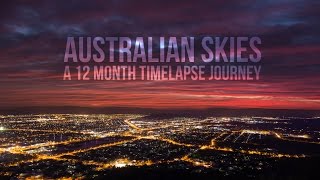 Australian Skies  A 12 month timelapse journey in 4K [upl. by Ruyle]