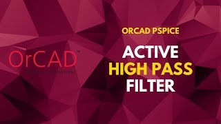 Active High Pass Filter  PSpice Tutorial [upl. by Anilehs]