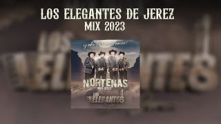 Los Elegantes de Jerez Mix 2023 Puras Nuevas Dj Alfonzin [upl. by Htabmas]