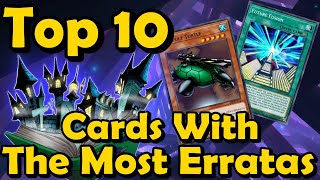 Top 10 Cards With The Most Erratas in YuGiOh [upl. by Teodora]