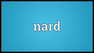 Nard Meaning [upl. by Daffie]