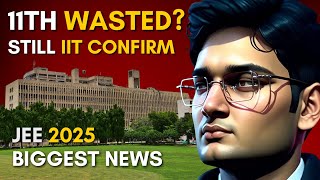 11th Wasted Still IIT Confirm Nishant Jindal  JEE 2025 Motivation [upl. by Nine]