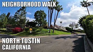 Walking North Tustin Foothills Neighborhood California [upl. by Farrel570]