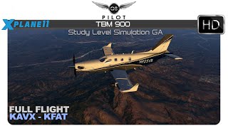 XPlane Hot Start TBM 900 for XPlane 11  Full Flight  KAVX ✈ KFAT [upl. by Trinee]