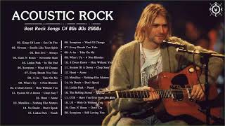 Acoustic Rock Songs 80s 90s 2000s  Best Rock Music Ever Playlist [upl. by Goodhen211]