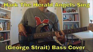 Hark The Herald Angels Sing George Strait Bass Cover [upl. by Aimo123]