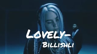 Billie Elish– Lovely  Layrics  Khalid [upl. by Lumbard362]