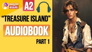 English Audiobook for Beginners 🎧 Level A2 🪝 quotTreasure Islandquot Audiobook 💰 PART 1 [upl. by Binni]