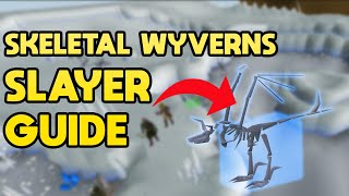 Skeletal Wyverns – Slayer Guide  OSRS 2024 [upl. by Arrol210]