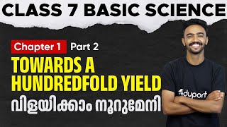 Class 7 Basic Science  Chapter 1 Towards A Hundredfold Yield  Vilayikkaam Noorumeni  Part 2 [upl. by Georgine977]