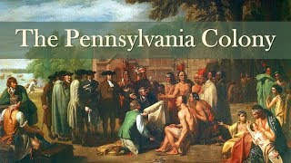 The Pennsylvania Colony Colonial America [upl. by Niarda]