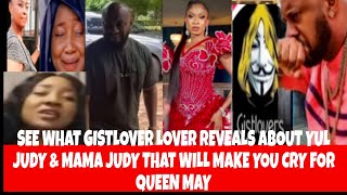 WHAT GISTLOVER REVEALED ABOUT YUL EDOCHIE JUDY AUSTIN AND MAMA JUDY WILL MAKE YOU CRY FOR QUEEN MAY [upl. by Meirrak]