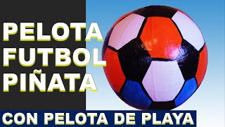 COMO HACER UNA PELOTA FUTBOL PIÑATA [upl. by Dhiren]