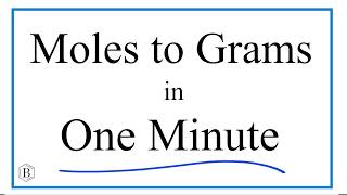 Moles to Grams in One minute [upl. by Nuahsyt779]