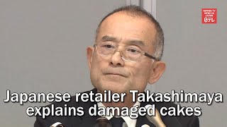 Japanese retailer Takashimaya explains damaged cakes sold at its stores [upl. by Divod]