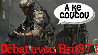 Débat en live avec Brit87  Mes armes touchent mes boles et toi   MW3 [upl. by Franza]