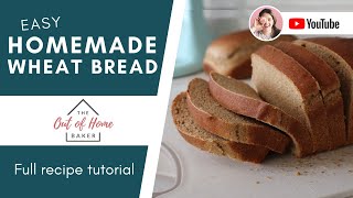 Easy soft homemade wheat bread recipe  The Out of Home Baker [upl. by Ahpla]