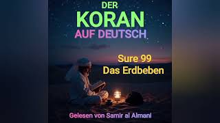 Der Koran auf Deutsch  Sure 99  Das Erdbeben  By Samir al Almani [upl. by Cindie103]