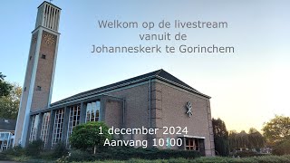 Livestream Johanneskerk  Gorinchem 1 december 2024 [upl. by Bar]