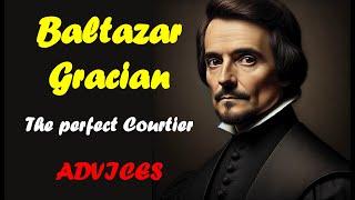 BALTASAR GRACIAN  THE PERFECT COURTIER  motivation history quotes inspiration facts [upl. by Samanthia]