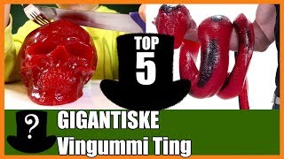 TOP 5 GIGANTISKE Vingummi Ting [upl. by Linsk]