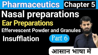 Nasal preparations  Ear Preparations  Insufflation  Pharmaceuitics chapter 5 part 6 [upl. by Kiah]