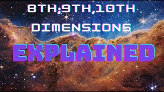 Explaining the 8th  9th and 10th dimension in 3 minutes [upl. by Ellenahc]