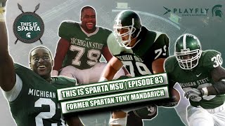 Tony Mandarich Talks Michigan State amp NFL career steroids addiction amp life This is Sparta MSU 83 [upl. by Tooley]